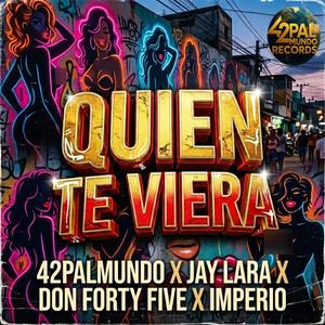 QUIEN TE VIERA