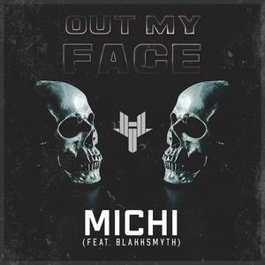 Out My Face (feat. BlakkSmyth)