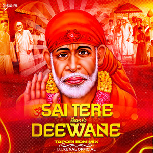 Sai Tere Naam Ke Deewane (Tapori Edm Mix)