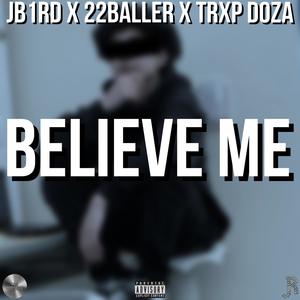 Believe Me (Explicit)