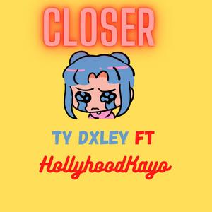 Closer (Explicit)