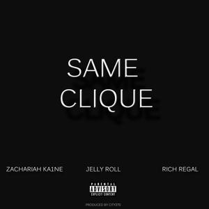 Same Clique (feat. Jelly Roll & Rich Regal) [Explicit]