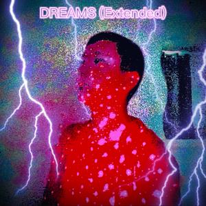 DREAMS (feat. Rainn Sherwood) (Extended|Explicit)