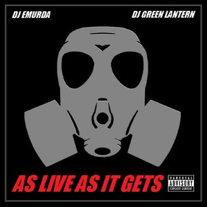 As Live as It Gets(2011)[feat. DJ Green Lantern] (Explicit)