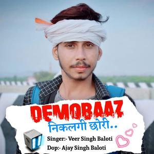 Demobaj Nikli Chori(feat. Veer Singh Baloti, Ravi Meena & Vinay Piloda)(Diljale Meena Geet) (Explicit)