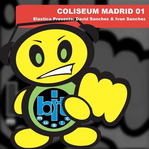 Coliseum Madrid 01 (Elastica Presents David Sanchez & Ivan Sanchez)