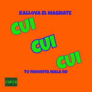 CuiCuiCui (Explicit)