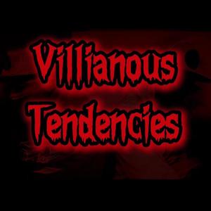 Villainous Tendencies (Explicit)