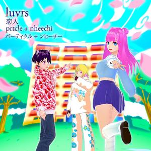 luvrs ૮₍ • ˕ - ₎ა♡₊˚ (feat. Katsuki Aino & neo nheechi) [Explicit]