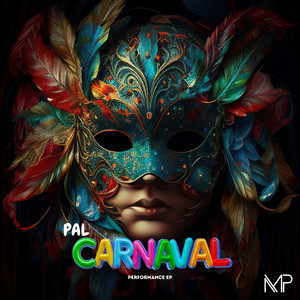 Pal Carnaval Performance EP