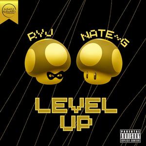 Level Up (feat. RYJ CR8 & NATE~G) [Explicit]