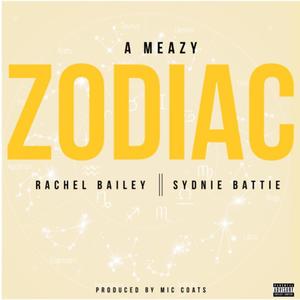 Zodiac(feat. Rachel Bailey & Sydnie Battie) (Explicit)