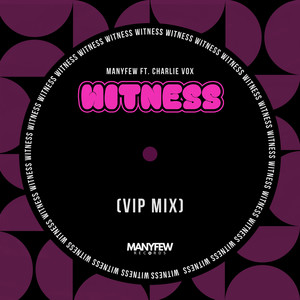Witness (ManyFew Remix)