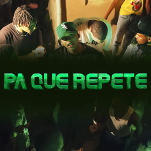 Pa Que Repete (Explicit)