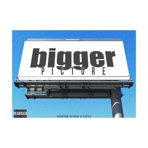 Bigger Picture (feat. Lesta) (Explicit)