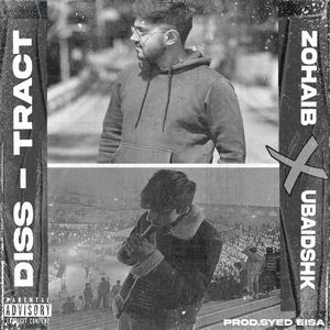 Diss-tract (feat. Zohaib Hassan) [Explicit]