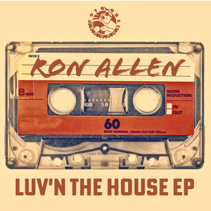 The R.A.S.E. (The Ron Allen Sound Experience) Luv N The House EP