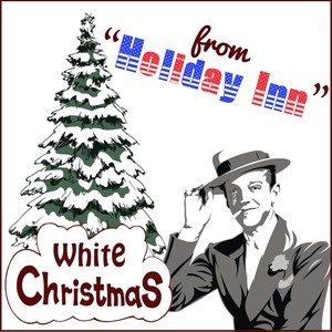 White Christmas from "Holiday Inn"