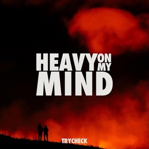 Heavy on My Mind (Single)