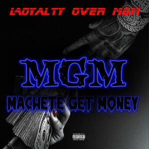 Loyalty Over MGM (Explicit)