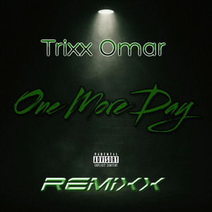 One More Day (Remixx|Explicit)
