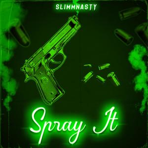 Spray It (Explicit)