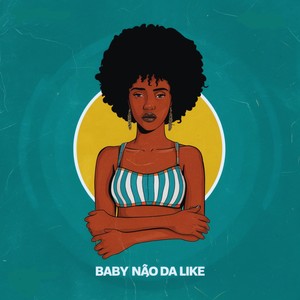 Baby Não Da Like (Explicit)