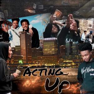 Acting Up (Explicit)