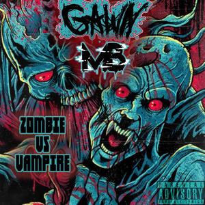 Zombie vs Vampire(feat. Mac Bosa) (Explicit)
