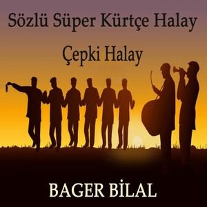 Çepki Halay (Sözlü Süper Kürtçe Halay)