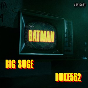 Batman(feat. Duke562) (Explicit)