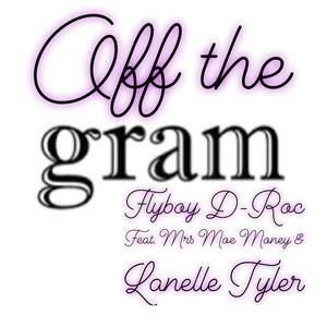 Off the Gram (feat. Mrs Moe Money & Lanelle Tyler) [Explicit]