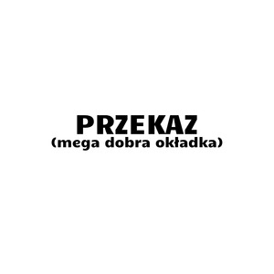 Przekaz (Explicit)