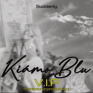 Suddenly (V.I.P)