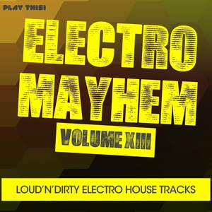 Electro Mayhem, Vol. 13