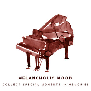 Melancholic Mood: Collect Special Moments in Memories