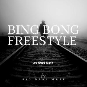 Bing Bong Freestyle (Explicit)