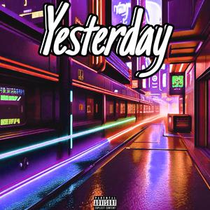 Yesterday (feat. Prod.byduwap) (Explicit)