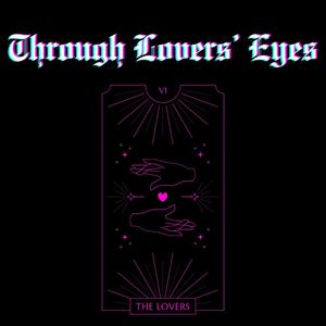 Through Lovers' Eyes