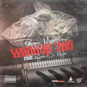 Waddup Tho (feat. Rydah J. Klyde)​