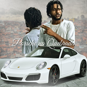 Porsche na Quebrada (Explicit)