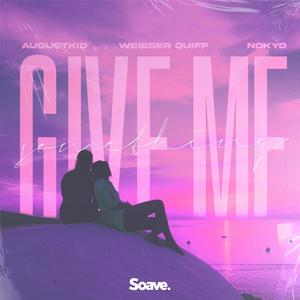 Give Me Something(feat. Nokyo)