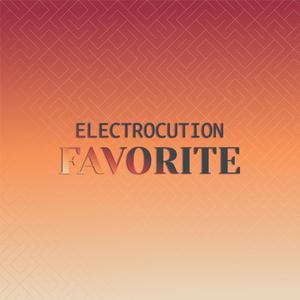 Electrocution Favorite