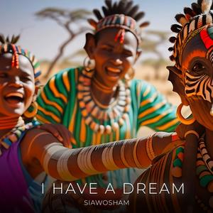 I Have a Dream