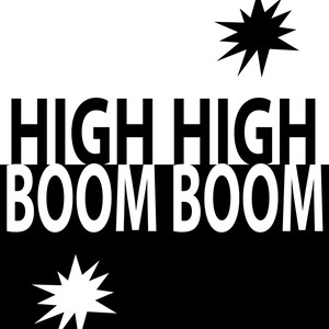 High High Boom Boom