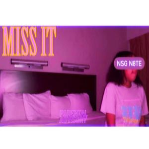 Miss It (Explicit)