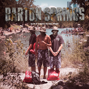 Barton Springs (Explicit)