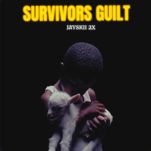 Survivor's Guilt (Explicit)