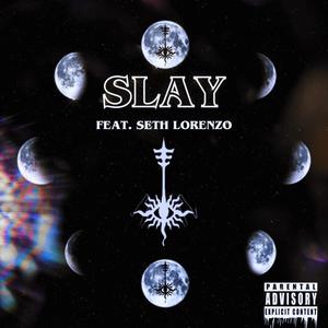 Slay (feat. Seth Lorenzo) [OG Version] [Explicit]