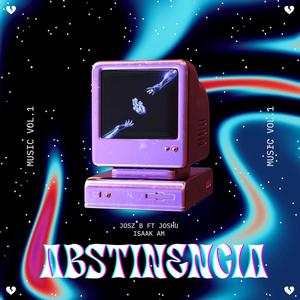 ABSTINENCIA (feat. JOSHU & Isaak A.M)